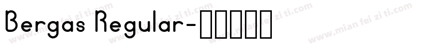 Bergas Regular字体转换